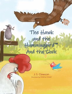 The Hawk and the Hummingbird And the Clock - Clawson, J. S.