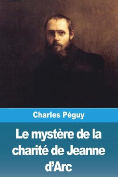 Le mystère de la charité de Jeanne d'Arc - Péguy, Charles