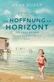 Die Hoffnung am Horizont / Die Frauen der Villa Sommerwind Bd.2