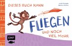 Dieses Buch kann fliegen ... und noch viel mehr!