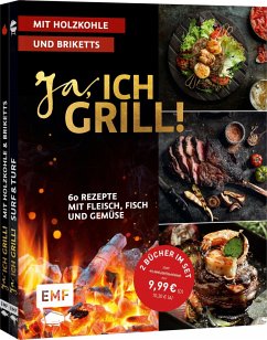 Ja, ich grill! - Mit Holzkohle und Briketts: Doppelt gut - 2 Bücher im Set - Schmelich, Guido;Fütterer, Mora;Brand, Christoph