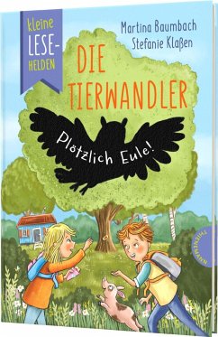 Kleine Lesehelden: Die Tierwandler - Baumbach, Martina