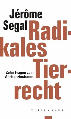 Radikales Tierrecht - Segal, Jérôme