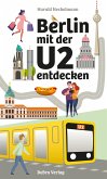 Berlin mit der U2 entdecken