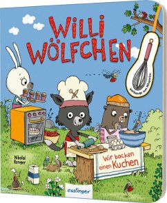 Wir backen einen Kuchen! / Willi Wölfchen Bd.4 - Klee , Julia