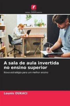 A sala de aula invertida no ensino superior - Oukaci, Lounis