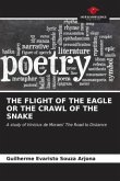 THE FLIGHT OF THE EAGLE OR THE CRAWL OF THE SNAKE