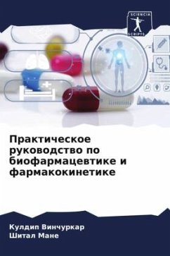 Prakticheskoe rukowodstwo po biofarmacewtike i farmakokinetike - Vinchurkar, Kuldip;Mane, Shital