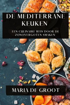 De Mediterrane Keuken - de Groot, Maria