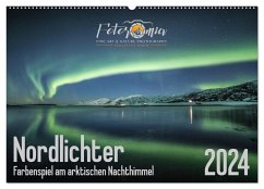 Nordlichter - Farbenspiel am arktischen Nachthimmel (Wandkalender 2024 DIN A2 quer), CALVENDO Monatskalender