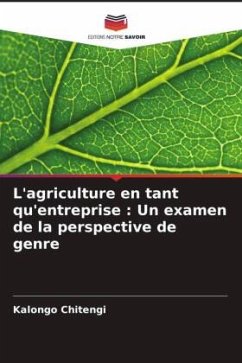 L'agriculture en tant qu'entreprise : Un examen de la perspective de genre - Chitengi, Kalongo