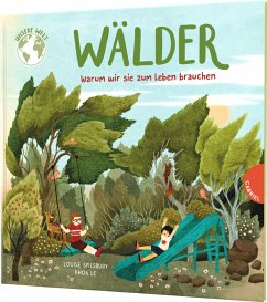 Unsere Welt: Wälder - Spilsbury, Louise