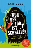 Nur der Tod ist schneller / Laufende Ermittlungen Bd.1