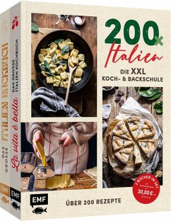 200 x Italien - Die XXL Koch- und Backschule - Mattner-Shahi, Svenja;Welzer, Britta;Menichelli, Andrea