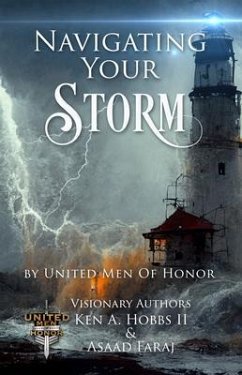 Navigating Your Storm (eBook, ePUB) - Hobbs, Ken A; Faraj, Asaad
