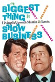 The Biggest Thing in Show Business (eBook, ePUB) The Biggest Thing in Show Business (eBook, ePUB)