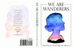 We Are Wanderers (eBook, ePUB)