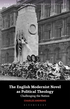 The English Modernist Novel as Political Theology (eBook, ePUB) - Andrews, Charles