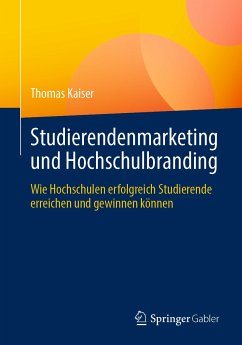 Studierendenmarketing und Hochschulbranding (eBook, PDF) - Kaiser, Thomas