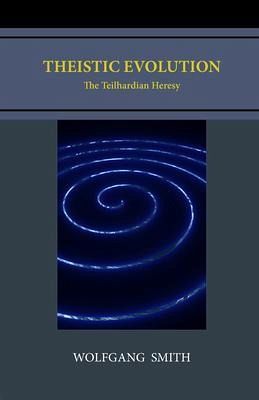 Theistic Evolution (eBook, ePUB) Theistic Evolution (eBook, ePUB)