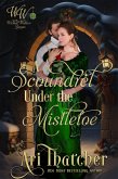 A Scoundrel Under Mistletoe (Wicked Widows, #22) (eBook, ePUB)