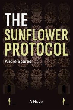 The Sunflower Protocol (eBook, ePUB) - Soares, Andre