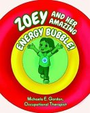 ZOEY AND HER AMAZING ENERGY BUBBLE! (eBook, ePUB)
