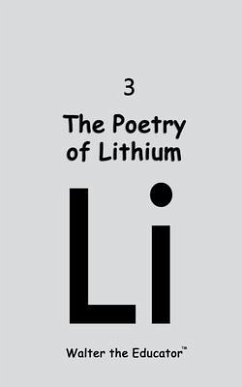 The Poetry of Lithium (eBook, ePUB) - Walter the Educator