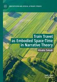 Train Travel as Embodied Space-Time in Narrative Theory (eBook, PDF)