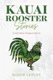 Kaua'i Rooster Stories and Other Tropical Tales (eBook, ePUB)