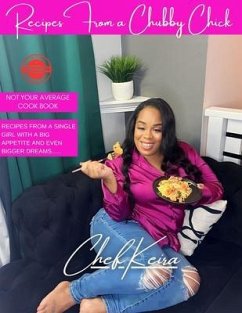 Recipes From A Chubby Chick (eBook, ePUB) - Keira, Chef