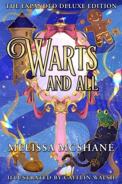 Warts and All the Expanded Deluxe Edition (eBook, ePUB) - McShane, Melissa