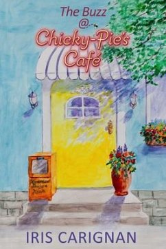 The Buzz @ Chicky-Pie's Café (eBook, ePUB) - Carignan, Iris