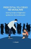 Przeczytaj to, czego nie moga inni (eBook, ePUB) Przeczytaj to, czego nie moga inni (eBook, ePUB)