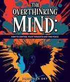 The Overthinking Mind (eBook, ePUB)