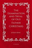 The Examination and Tryal of Old Father Christmas (eBook, ePUB)