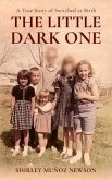 The Little Dark One, A True Story of Switched at Birth (eBook, ePUB)