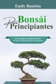 Bonsái para Principiantes: De la Semilla a la Obra Maestra (eBook, ePUB)