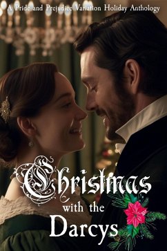 Christmas with the Darcys: A Holiday Pride and Prejudice Variation Anthology (eBook, ePUB) - Cadeau, Lucy