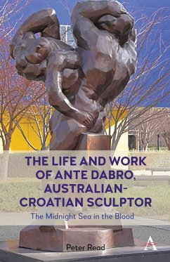 The Life and Work of Ante Dabro, Australian-Croatian Sculptor (eBook, ePUB) - Read, Peter