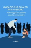 Leggi ciò che gli altri non possono (eBook, ePUB)