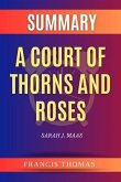 Summary of A Court of Thorns and Roses by Sarah J. Maas (eBook, ePUB)