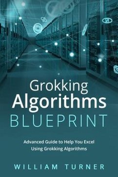 GROKKING ALGORITHM BLUEPRINT (eBook, ePUB) - Turner, William