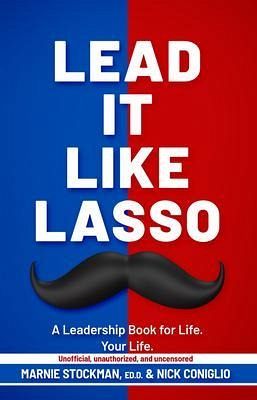 Lead It Like Lasso (eBook, ePUB) Lead It Like Lasso (eBook, ePUB)
