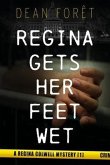 Regina Gets Her Feet Wet (eBook, ePUB) Regina Gets Her Feet Wet (eBook, ePUB)