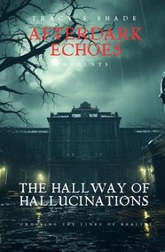 The Hallway of Hallucinations (eBook, ePUB) - Shade, Tracy S