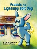 Frankie The Lightning Bolt Dog (eBook, ePUB) Frankie The Lightning Bolt Dog (eBook, ePUB)