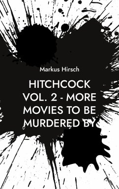 Hitchcock Vol. 2 - More Movies To Be Murdered By (eBook, ePUB)