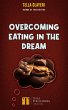 Overcoming Eating In The Dream (eBook,... - Bild 1