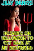 Hooking On Halloween To Get Back At My Boyfriend (eBook, ePUB) Hooking On Halloween To Get Back At My Boyfriend (eBook, ePUB)